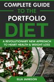 Complete Guide to the Portfolio Diet: A Revolutionary Approach to Heart Health & Weight Loss (eBook, ePUB)