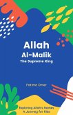 Allah Al-Malik (Exploring Allah's Names: A Journey for Kids, #3) (eBook, ePUB)