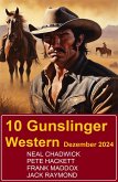 10 Gunslinger Western Dezember 2024 (eBook, ePUB) 10 Gunslinger Western Dezember 2024 (eBook, ePUB)