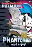 Der neue Phantomias wird gejagt / Lustiges Taschenbuch Premium Bd.45 (eBook, ePUB)