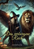 Das verborgene Reich (eBook, ePUB) Das verborgene Reich (eBook, ePUB)