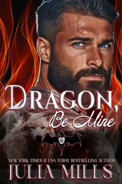 Dragon, Be Mine (Dragon Guard Series, #42) (eBook, ePUB) - Mills, Julia