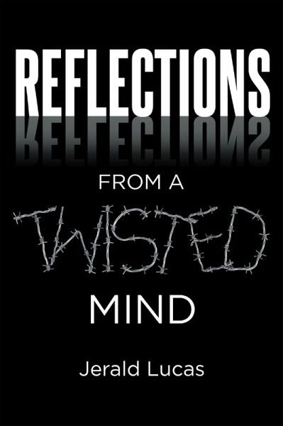 Reflections from A Twisted Mind (eBook, ePUB) Reflections from A Twisted Mind (eBook, ePUB)