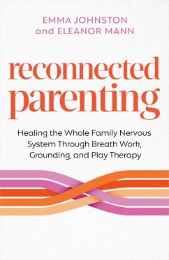 Reconnected Parenting (eBook, ePUB) - Johnston, Emma; Mann, Eleanor