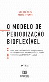 O Modelo de Periodização Bioflexível (eBook, ePUB) O Modelo de Periodização Bioflexível (eBook, ePUB)