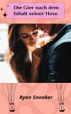 Die Gier nach dem Inhalt seiner Hose (eBook, ePUB)