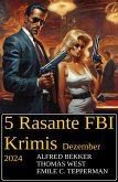 5 Rasante FBI Krimis Dezember 2024 (eBook, ePUB)