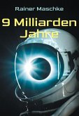9 Milliarden Jahre (eBook, ePUB) 9 Milliarden Jahre (eBook, ePUB)