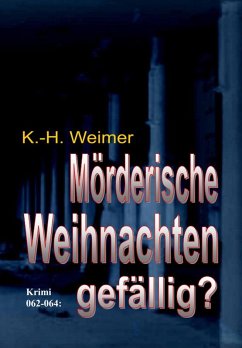 Cover Weimer-Krimi 062-064: Mörderische Weihnachten gefällig? (eBook, ePUB)