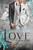 Too late to love (eBook, ePUB) Too late to love (eBook, ePUB)