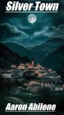 Silver Town (eBook, ePUB) Silver Town (eBook, ePUB)