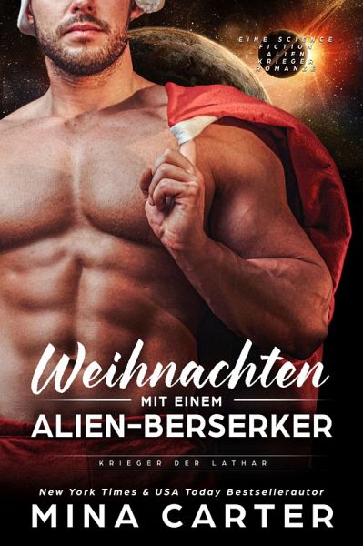 Weihnachten mit einem Alien-Berserker (eBook, ePUB) Weihnachten mit einem Alien-Berserker (eBook, ePUB)