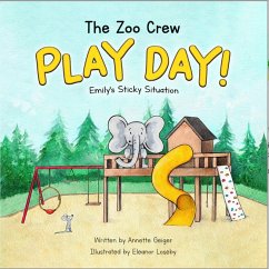 The Zoo Crew - PLAY DAY! - Emily's Sticky Situation (The Zoo Crew Adventures, #1) (eBook, ePUB) - Geiger, Annette