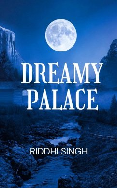 Dreamy Palace (eBook, ePUB) - Singh, Riddhi