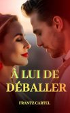 À lui de déballer (eBook, ePUB) À lui de déballer (eBook, ePUB)
