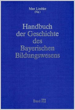 Handbuch der Geschichte des Bayerischen Bildungswesens (eBook, PDF)