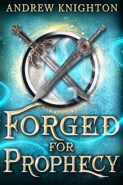 Forged for Prophecy (eBook, ePUB) Forged for Prophecy (eBook, ePUB)