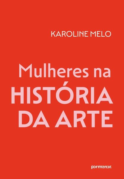 Mulheres na história da arte (eBook, ePUB) Mulheres na história da arte (eBook, ePUB)