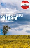 Der Gruber leidet wie ein Hund: Österreich-Krimi (Tatort Oberösterreich) (eBook, ePUB) Der Gruber leidet wie ein Hund: Österreich-Krimi (Tatort Oberösterreich) (eBook, ePUB)