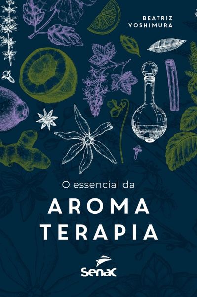 O essencial da aromaterapia (eBook, ePUB) O essencial da aromaterapia (eBook, ePUB)