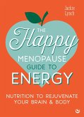 The Happy Menopause Guide to Energy (eBook, ePUB) The Happy Menopause Guide to Energy (eBook, ePUB)