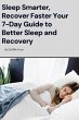 Sleep Smarter, Recover Faster Your... - Bild 1