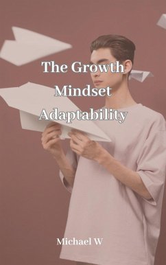 Cover The Growth Mindset Adaptability (eBook, ePUB)