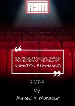 Cover The Most Important Basics for Entering the Field of Animation Filmmaking (eBook, ePUB)