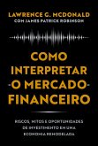 Como interpretar o mercado financeiro (eBook, ePUB) Como interpretar o mercado financeiro (eBook, ePUB)
