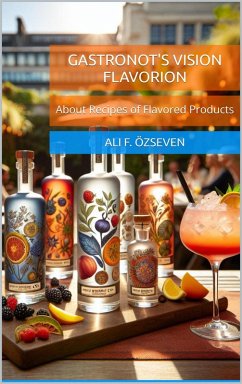 Gastronot's Vision Flavorion (eBook, ePUB) - Özseven, Ali Fikri