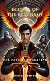 Eclipse of the Revenant: The Path of Awakening (eBook, ePUB) Eclipse of the Revenant: The Path of Awakening (eBook, ePUB)