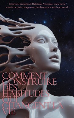 Cover Comment construire des habitudes qui changent la vie (eBook, ePUB)
