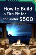 How to Build a Fire Pit for under $500... - Bild 1