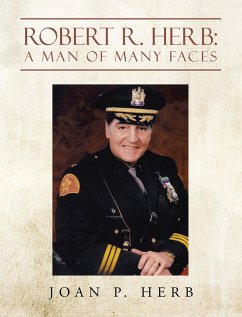 ROBERT R. HERB: A MAN OF MANY FACES (eBook, ePUB)