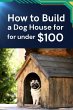 How to Build a Dog House for under $100... - Bild 1