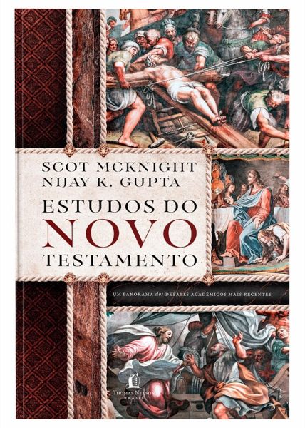 Estudos do Novo Testamento - Um guia das discussões contemporâneas sobre o Novo Testamento (eBook, ePUB) Estudos do Novo Testamento - Um guia das discussões contemporâneas sobre o Novo Testamento (eBook, ePUB)