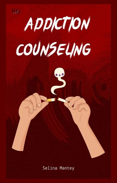 Addiction Counseling (eBook, ePUB) Addiction Counseling (eBook, ePUB)