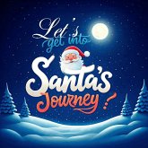 Let's get into Santa's Journey (Children's Santa Quests) (eBook, ePUB)