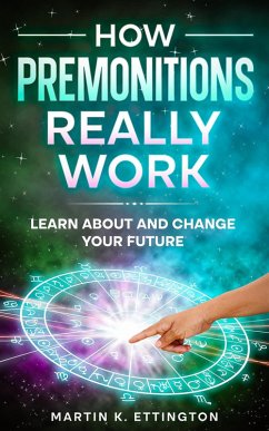 How Premonitions Really Work (eBook, ePUB) - Ettington, Martin K.