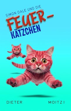 Cover Simon Dale und die Feuerkätzchen (Außergewöhnliche Abenteuer, #2) (eBook, ePUB)
