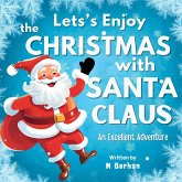 Let's Enjoy the Christmas with Santa Claus (Children's Santa Quests) (eBook, ePUB)