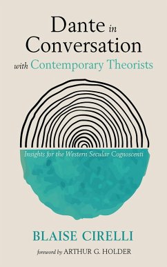 Dante in Conversation with Contemporary Theorists (eBook, ePUB) - Cirelli, Blaise