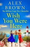 Wish You Were Here (eBook, ePUB)