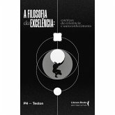 A filosofia da excelência (eBook, ePUB) A filosofia da excelência (eBook, ePUB)