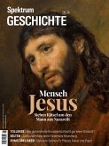 Spektrum Geschichte 6/2024 Mensch Jesus (eBook, PDF) Spektrum Geschichte 6/2024 Mensch Jesus (eBook, PDF)