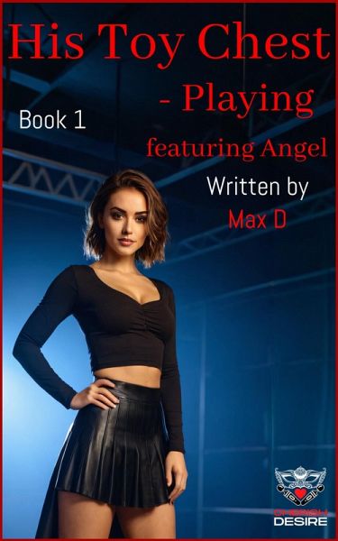 His Toy Chest - Playing featuring Angel (Angel and Tom / Ronin, #7) (eBook, ePUB)