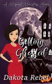 Getting Ghosted (Midwest Monsters, #6) (eBook, ePUB) Getting Ghosted (Midwest Monsters, #6) (eBook, ePUB)