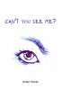 Can't You See Me? (eBook, ePUB) - Bild 1
