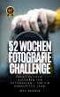 52 Wochen Fotografie Challenge:... - Bild 1