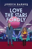 Love The Stars Fondly (The Hollywoodland Series, #3) (eBook, ePUB) Love The Stars Fondly (The Hollywoodland Series, #3) (eBook, ePUB)